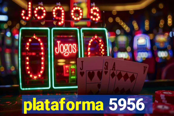 plataforma 5956